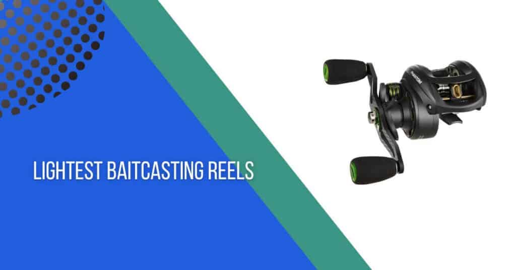 lightest baitcasting reels