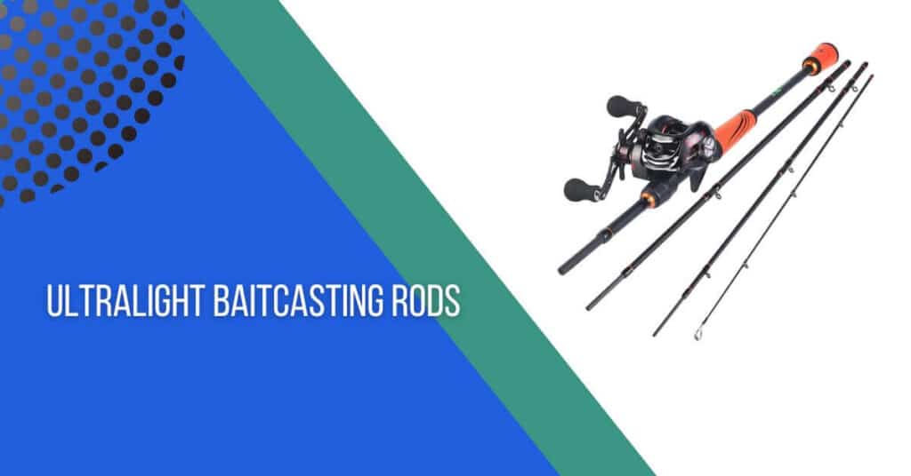 ultralight baitcasting rods
