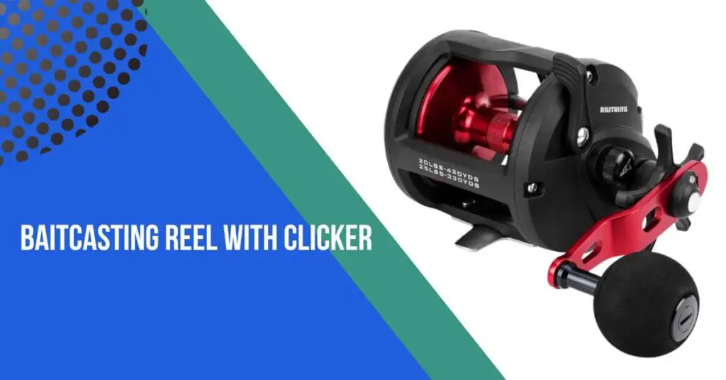 baitcasting reel with clicker