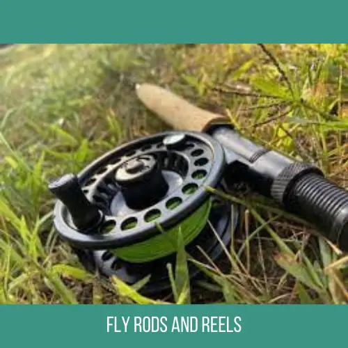 Fly Rods And Reels