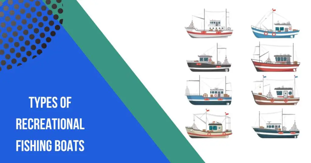 Types of Recreational Fishing Boats